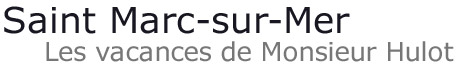 Saint Marc-sur-Mer, Plage de Monsieur Hulot